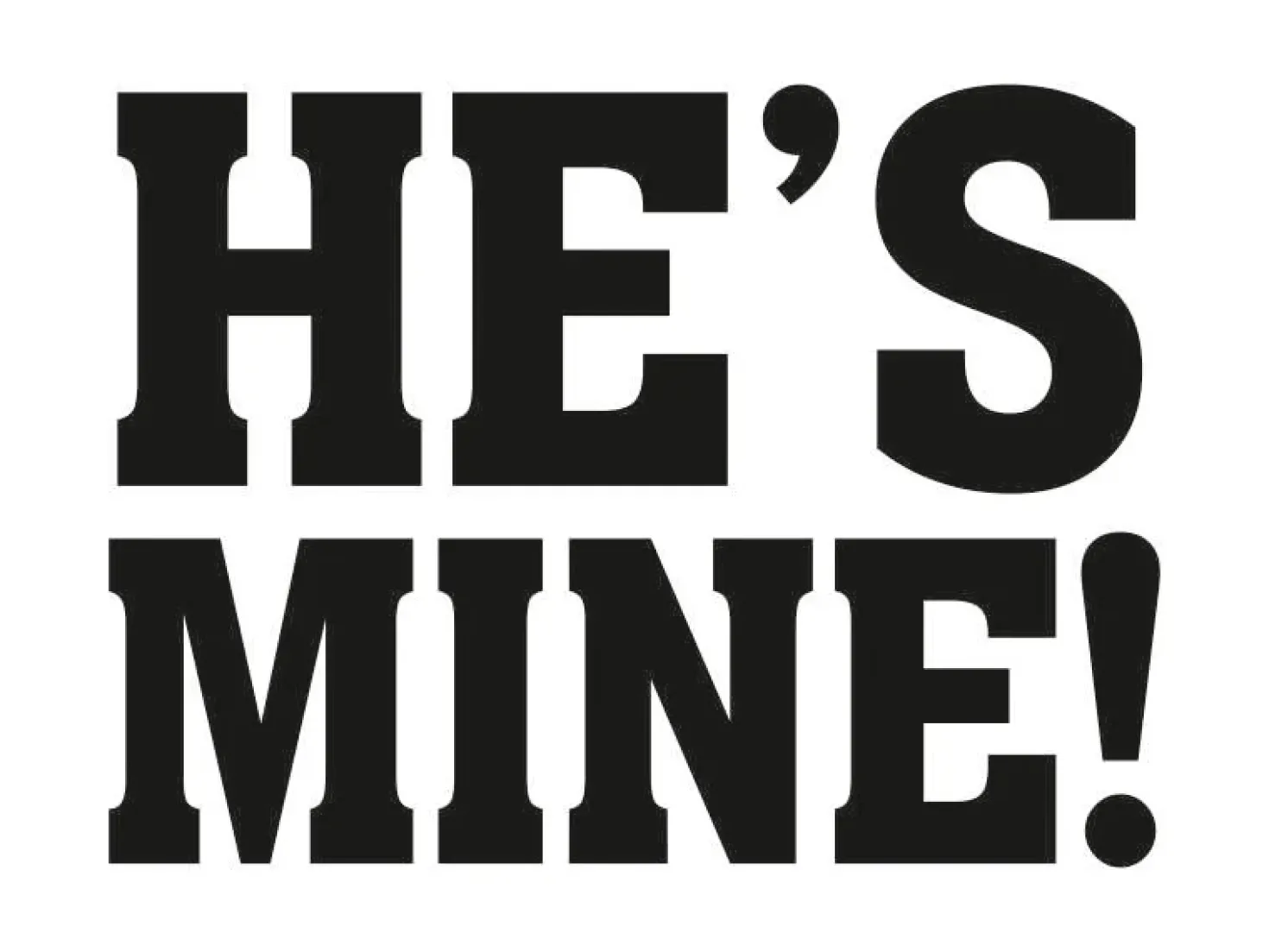 He's mine! -tarra kengänpohjaan