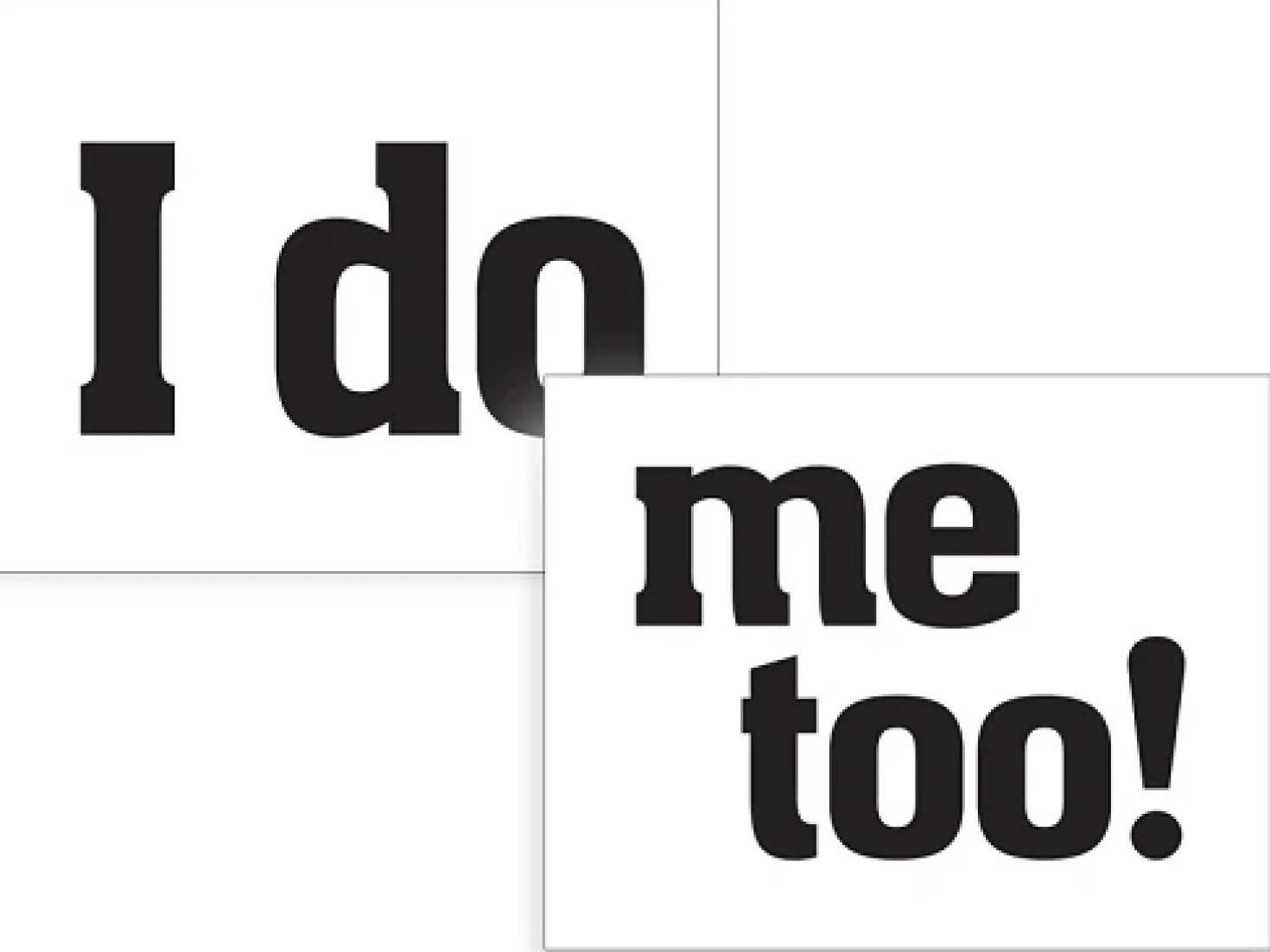 I do , Me too -tarra kengänpohjaan