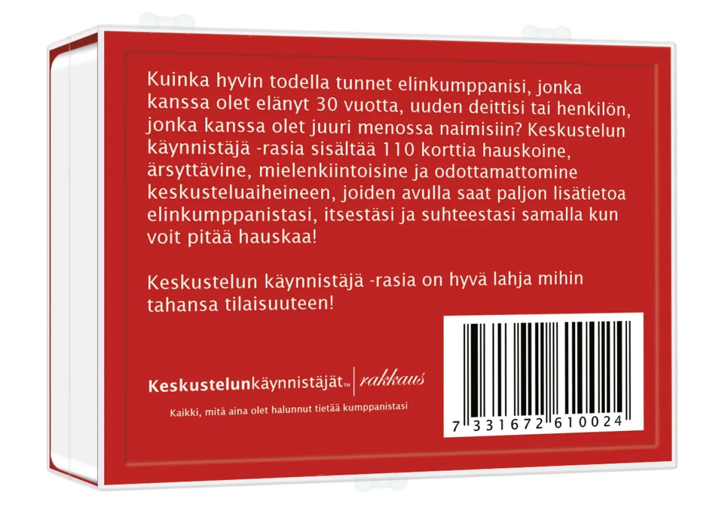 KESKUSTELUNKÄYNNISTÄJÄT- RAKKAUS